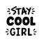 Stay cool girl.