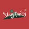 Stay fancy funky graphic illustration