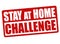 Stay at home challenge grunge rubber stamp