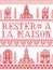 Stay Home in French Rester a la maison Nordic style inspired cross stitched sign with  Scandinavian Village elements Village