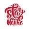 Stay home logo. Vector calligraphy lettering text in form of house to reduce risk of infection and spreading the virus.