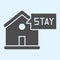 Stay at home solid icon. Staying home during pandemic with text bulb glyph style pictogram on white background