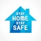 Stay home, stay safe - banner design