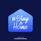 Stay home, stay safe - Lettering typography poster with text for self quarine times. Hand letter script motivation sign catch word