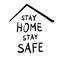 Stay home stay safe message vector illustration design with house roof. Vector quarantine doodle poster design