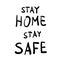 Stay home stay safe message vector illustration design. Vector quarantine doodle poster design for self protection times