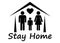 Stay home, stay safe. Self-isolation and quarantine precautionary measure. Epidemic. Protection campaign or measure from