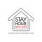 Stay home stay safe warning sign and logo Covid-19. Self isolation. Home quarantine. Graphic vector for web, print, banner, flyer,