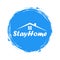 Stay at home sticker. Stay home during a pandemic. Home quarantine lettering illustration on blue sticker