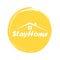 Stay at home sticker. Stay home during a pandemic. Home quarantine lettering illustration on yellow sticker