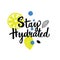 Stay hydrated. Hand lettering with illustration of lemon.