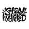 Stay hydreted- hand drawn lettering