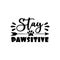 Stay Pawsitive - positive text with arrow and paw print.