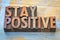 Stay positive motivational word abstract