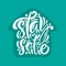 Stay safe logo  calligraphy lettering white text in form of house on turquose background. To reduce risk of infection and