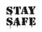 Stay safe sign with leak. Vector graffiti lettering on white. Coronavirus vector illustrations in graffiti style. After