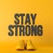 Stay strong motivational workout fitness phrase, 3d Rendering