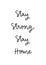 Stay strong stay home hand lettering on white background