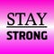 Stay strong typography for poster