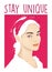 Stay Unique Slogan with Women Headband Illustration