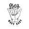 Stay wavy baby. Illustration of human hand with shaka sign. Design element for poster, card, banner, sign, emblem.