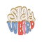 Stay weird - lettering Slogan Print in trendy Hippie Style, 70 s Groovy Themed Abstract Graphic Tee Round Sticker