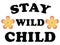 Stay wild child vector design