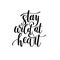 Stay wild at heart handwritten lettering positive quote about li