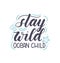 Stay wild ocean child lettering inscription with hand drawn seas