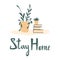 Stay and work at hone vector flat illustration with hand drawn lettering