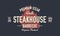 Steak House logo, poster. Vintage Steakhouse or barbecue restaurant logo, emblem. Trendy retro logo. Vintage poster with steak and