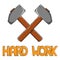 Steel crossed hammers with lettering Hard Work, forge workshop. Cartoon style vector