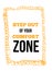 Step out of your comfort zone Inspirational quote, wall art poster design. Success business concept. Do not afraid, be