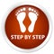 Step by step (footprint icon) premium brown round button