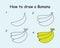 Step by step to draw a Banana. Drawing tutorial a Banana. Drawing lesson for children. Vector illustration