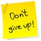 Sticker note with inspiring message Don\'t give up