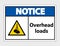 stmbol Notice overhead loads Sign on transparent background