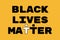 Stock illustration of anti-racist poster with the phrase Black Lives Matter on a yellow background in protest at the death of
