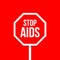 Stop AIDS red octagonal road sign design vector emblem. HIV awareness, care and help charity company logo. Vector
