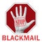 Stop blackmail conceptual illustration. Open hand with the text stop blackmail