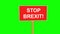 STOP BREXIT placard animated on green background. Simply replace the green screen with your own content.