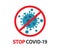 Stop coronavirus. Coronavirus COVID-19 outbreak is giving rise. Vector illustration
