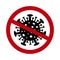 Stop coronavirus icon. Sign of forbidden virus. Black viral microbe in red circle. Quarantine, antiviral concept. Warning,
