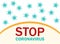 STOP coronavirus. Many Corona viruses fly around the borde