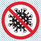 Stop coronavirus. Sign caution COVID-19. Coronavirus danger. Pandemic medical concept with dangerous cells. Vector illustration
