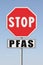 Stop dangerous PFAS per-and polyfluoroalkyl substances used in products and materials