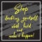 Stop doubting yourself, work hard and make it happen - handwritten funny motivational quote. Print for inspiring poster, t-shirt,