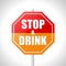 Stop and drink sign