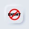 Stop enemy icon. No enemy sign, icon. Vector. Prohibition sign. No enemy symbol. Banning enemy. Neumorphic UI UX white user