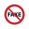 Stop fake. no fake The red circle prohibiting sing